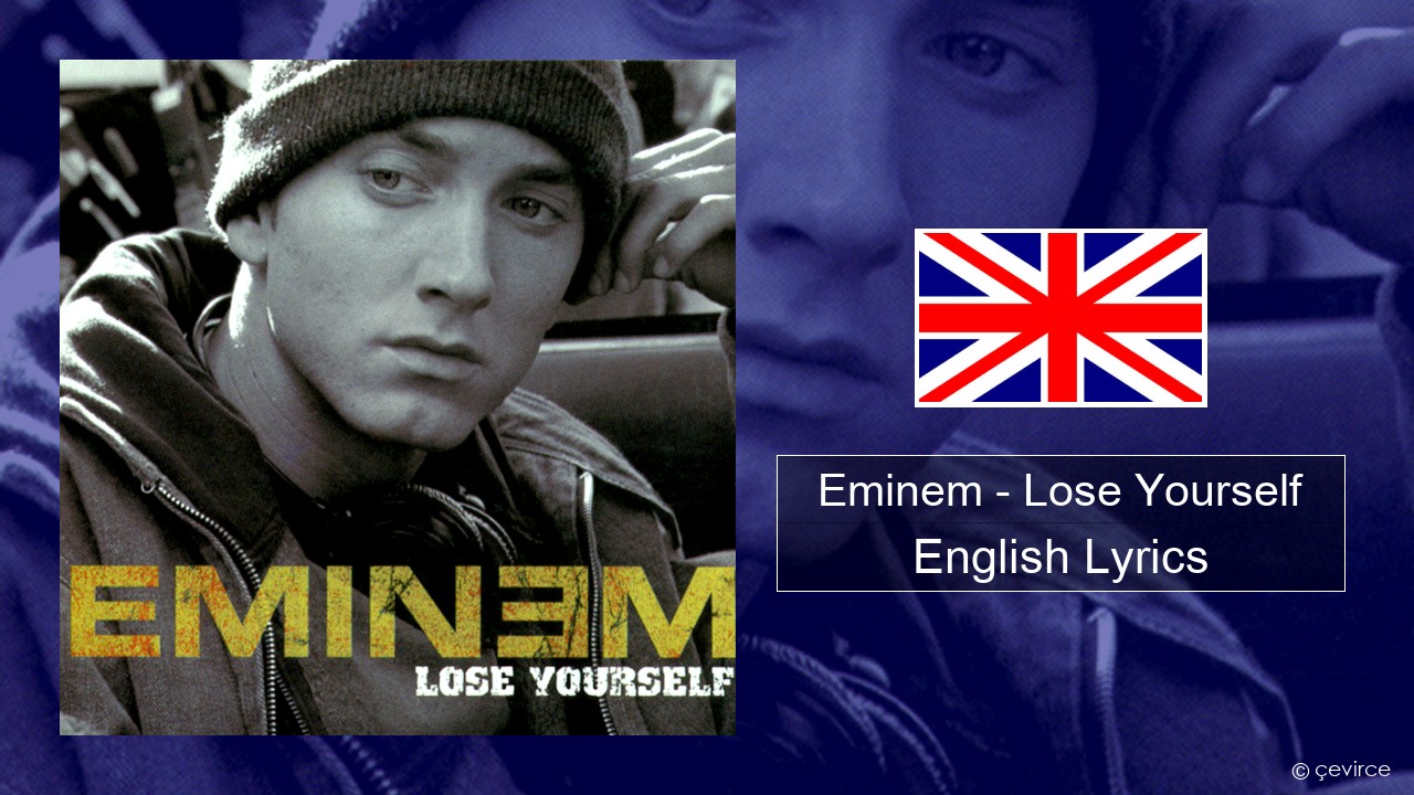 Eminem – Lose Yourself English Lyrics