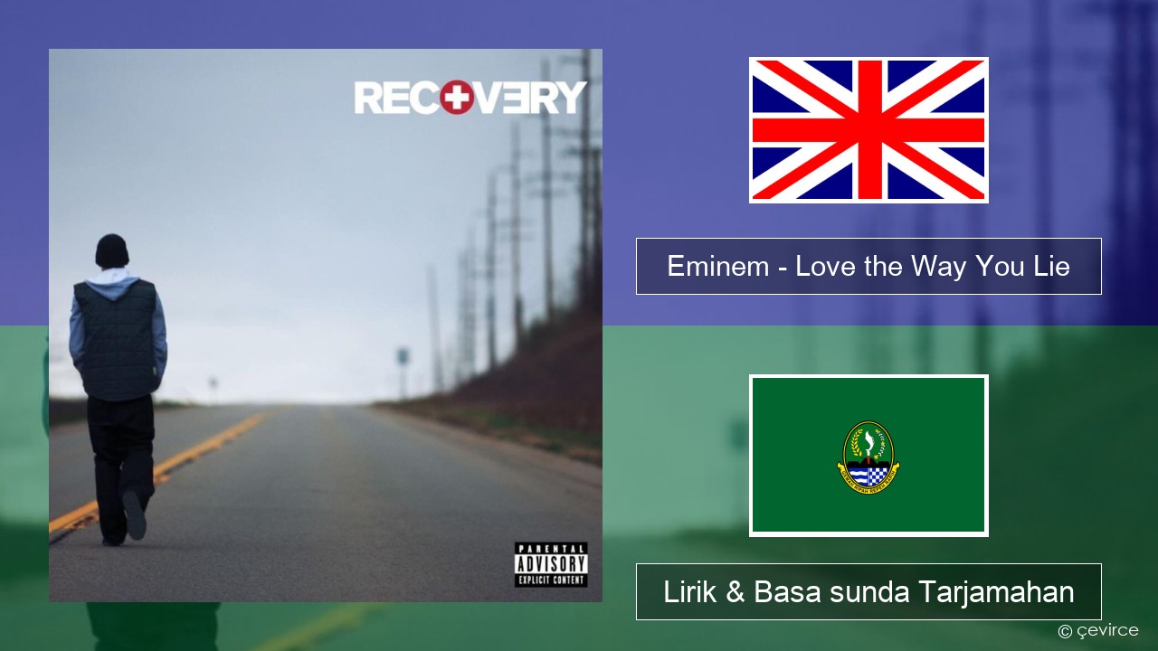 Eminem – Love the Way You Lie Basa inggris Lirik & Basa sunda Tarjamahan