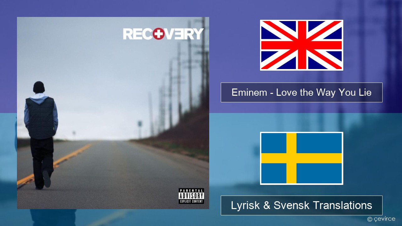Eminem – Love the Way You Lie Engelsk Lyrisk & Svensk Translations