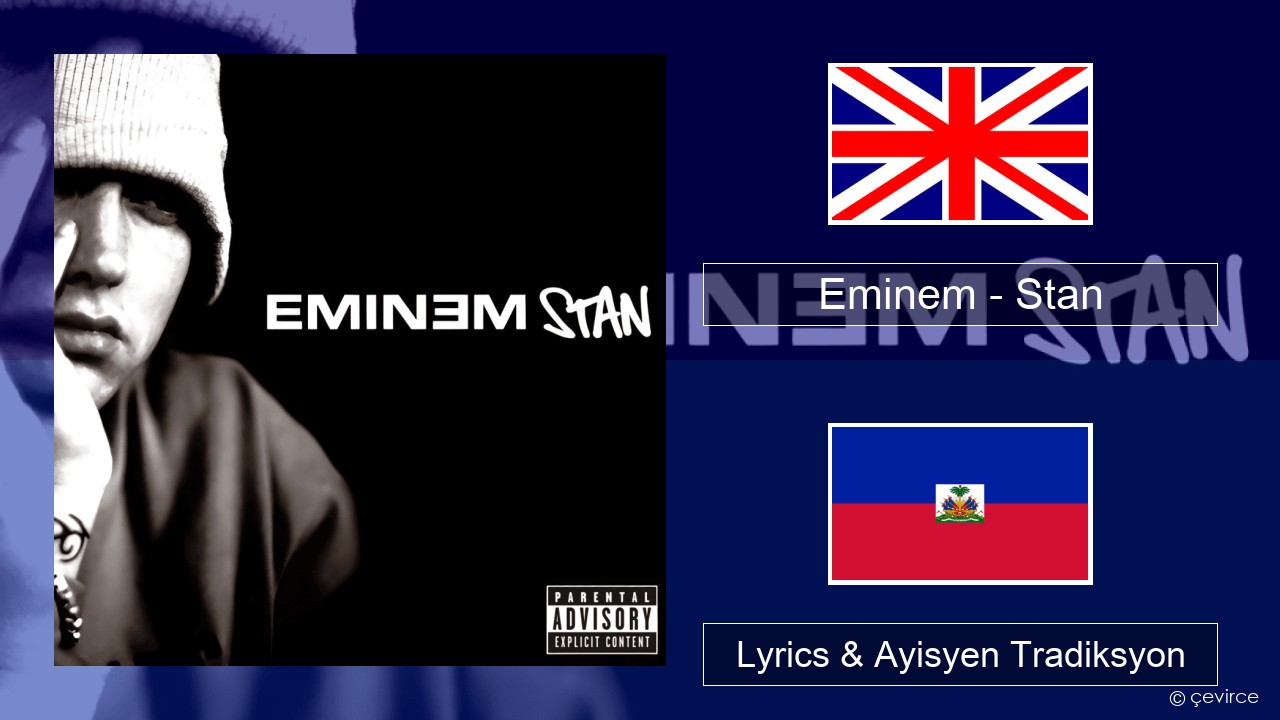 Eminem – Stan Angle Lyrics & Ayisyen Tradiksyon