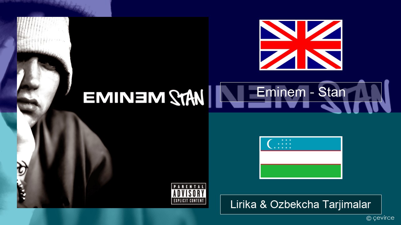 Eminem – Stan Ingliz tili Lirika & Ozbekcha Tarjimalar