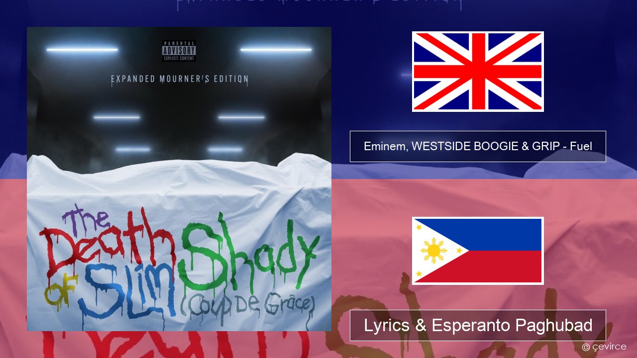 Eminem, WESTSIDE BOOGIE & GRIP – Fuel (Shady Edition) English Lyrics & Esperanto Paghubad