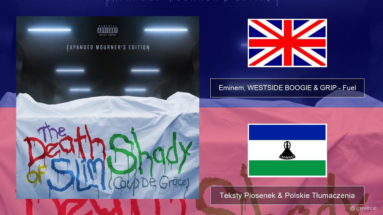 Eminem, WESTSIDE BOOGIE & GRIP – Fuel (Shady Edition) Polski Teksty Piosenek & Polskie Tłumaczenia