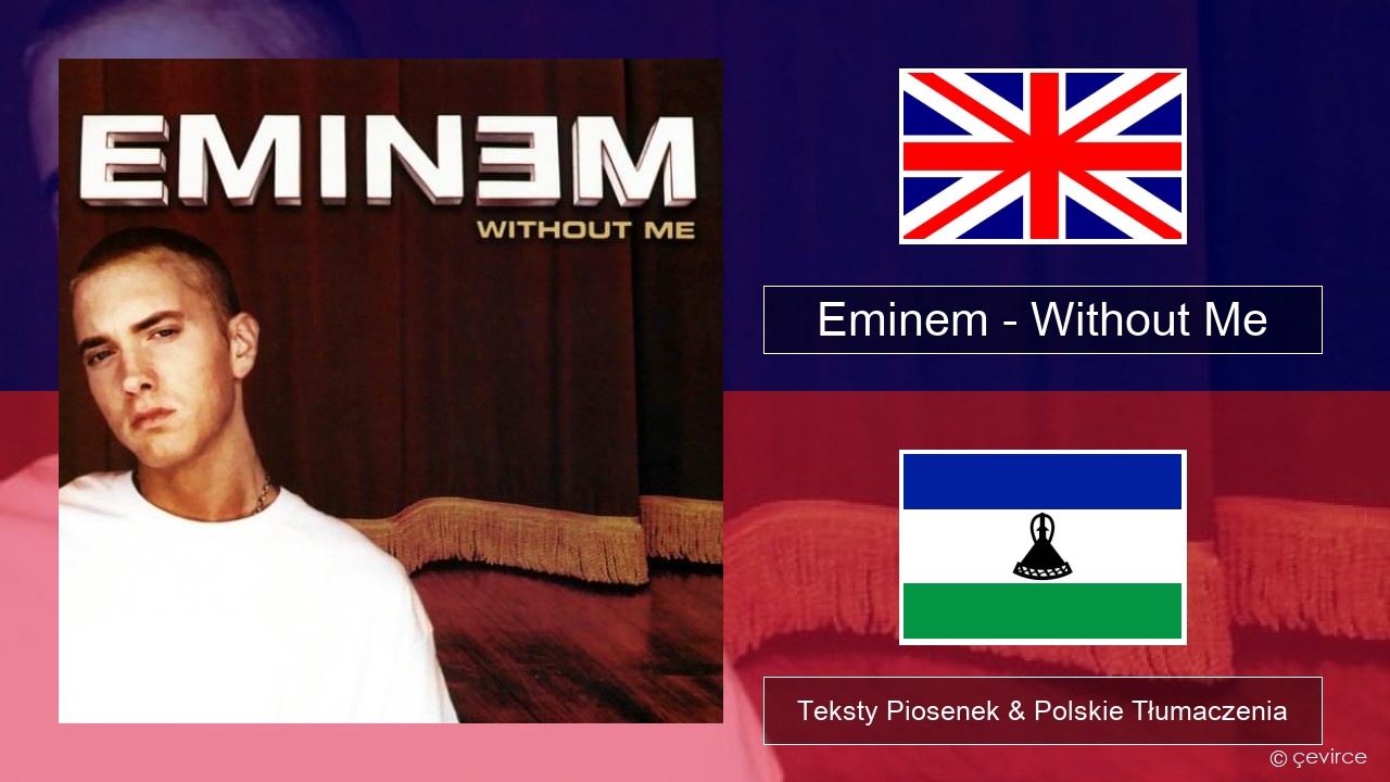 Eminem – Without Me Polski Teksty Piosenek & Polskie Tłumaczenia