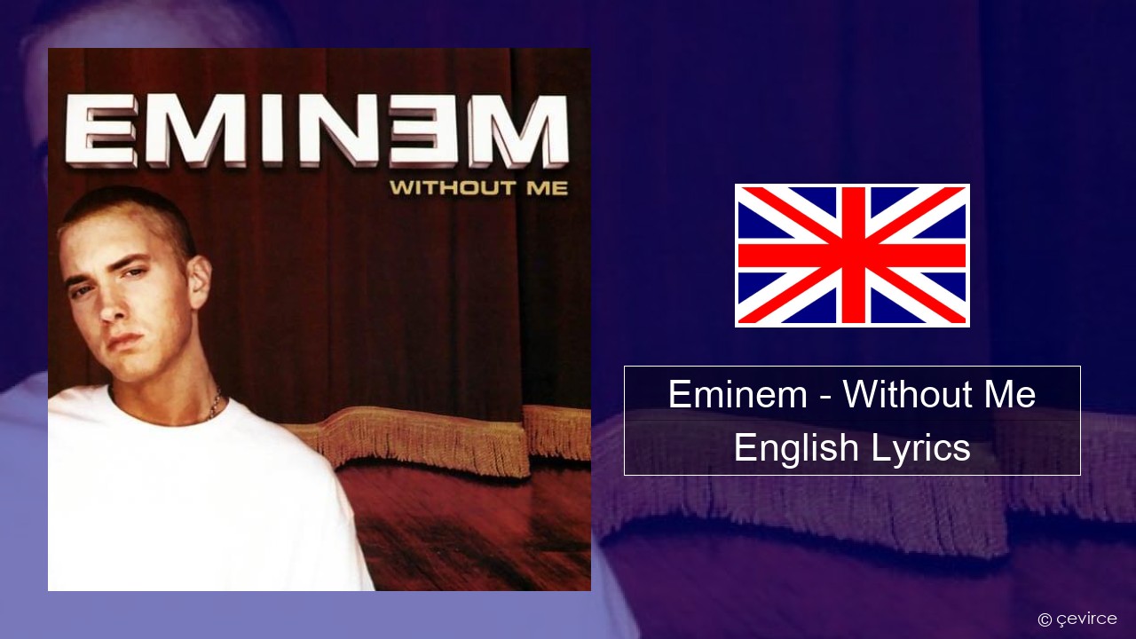 Eminem – Without Me English Lyrics