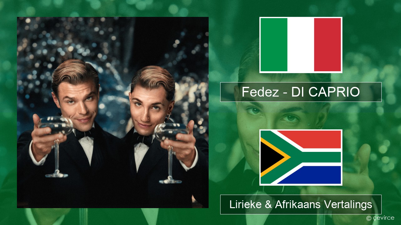 Fedez – DI CAPRIO Italiaanse Lirieke & Afrikaans Vertalings