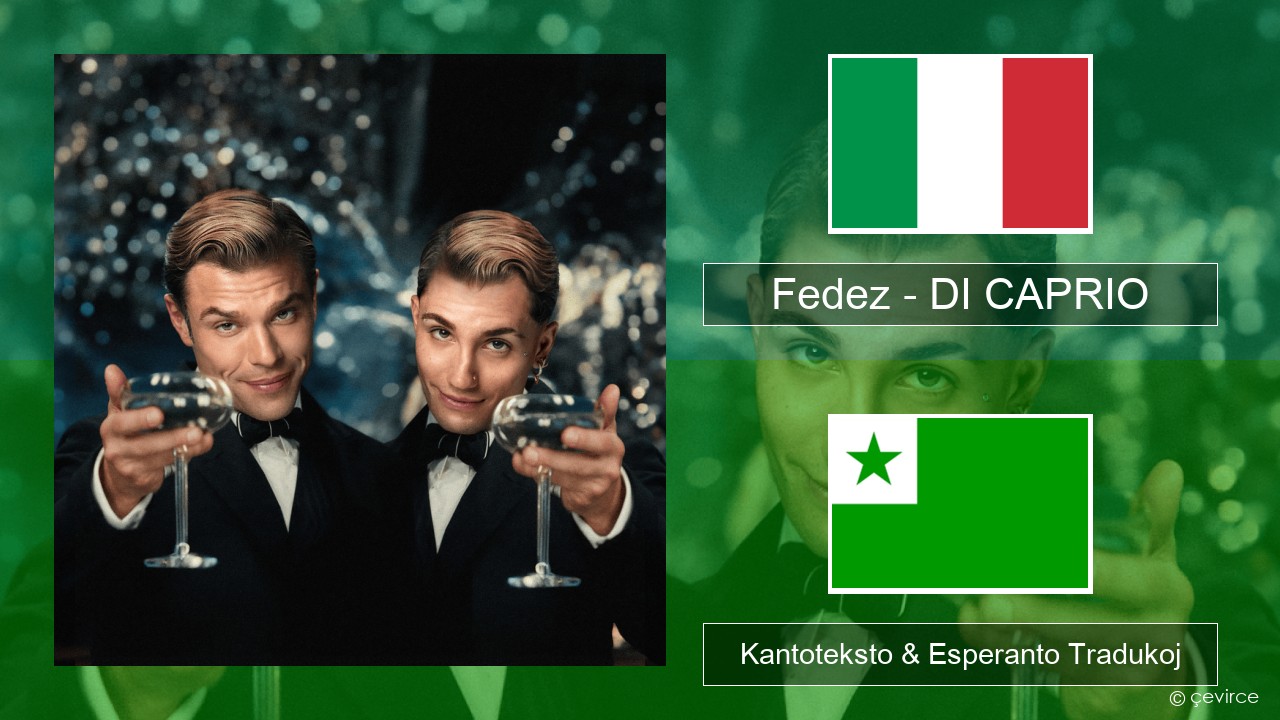 Fedez – DI CAPRIO La itala Kantoteksto & Esperanto Tradukoj
