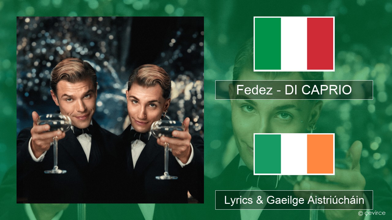 Fedez – DI CAPRIO Iodáilis Lyrics & Gaeilge Aistriúcháin