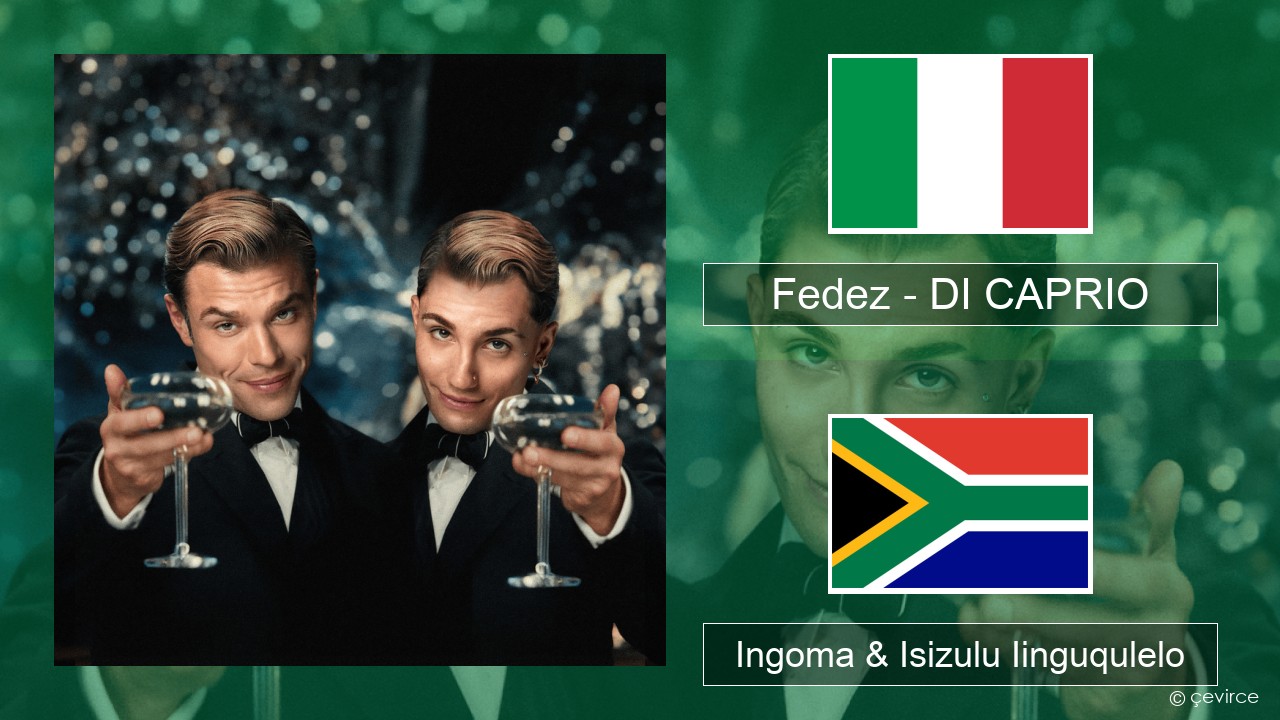Fedez – DI CAPRIO Isi-Italian Ingoma & Isizulu Iinguqulelo