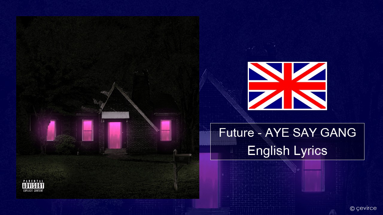 Future – AYE SAY GANG English Lyrics