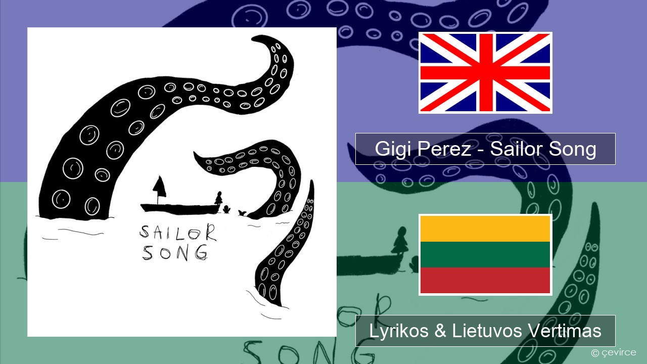 Gigi Perez – Sailor Song Anglų Lyrikos & Lietuvos Vertimas