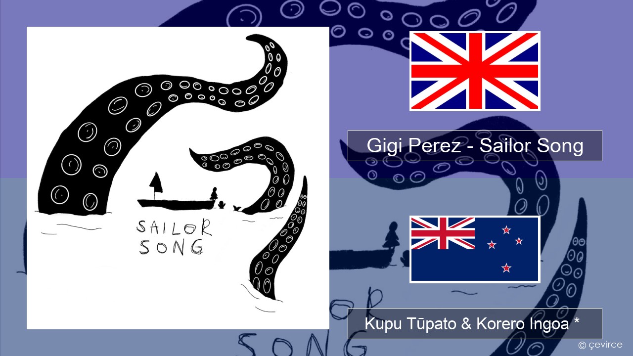 Gigi Perez – Sailor Song Ingoa *  Kupu Tūpato & Korero Ingoa *