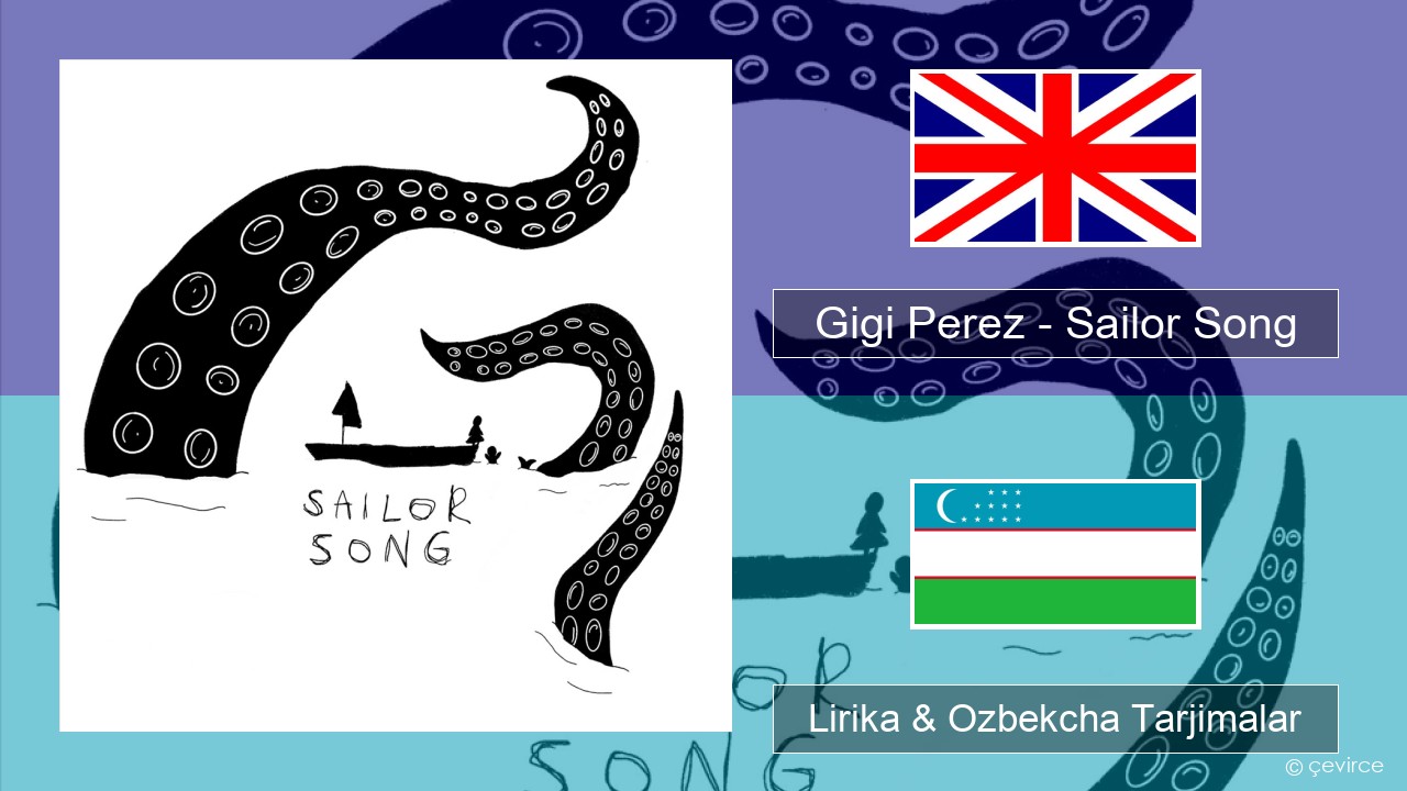 Gigi Perez – Sailor Song Ingliz tili Lirika & Ozbekcha Tarjimalar