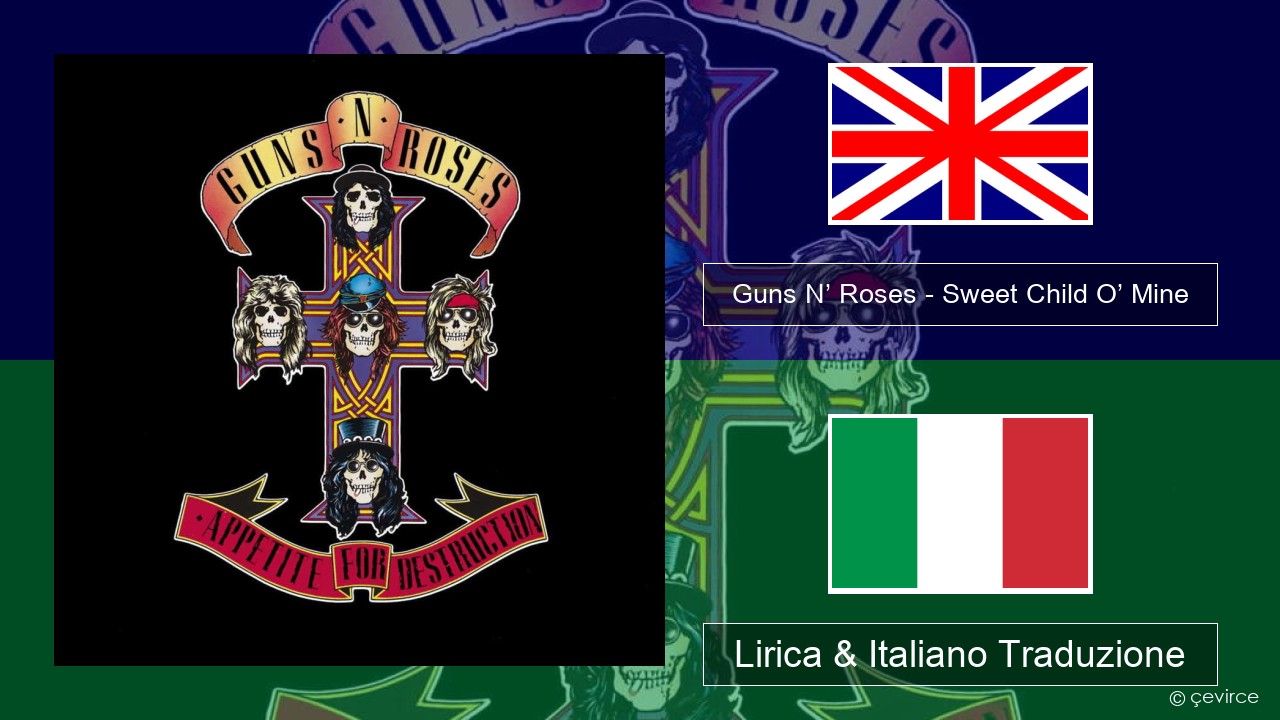 Guns N’ Roses – Sweet Child O’ Mine Inglese Lirica & Italiano Traduzione