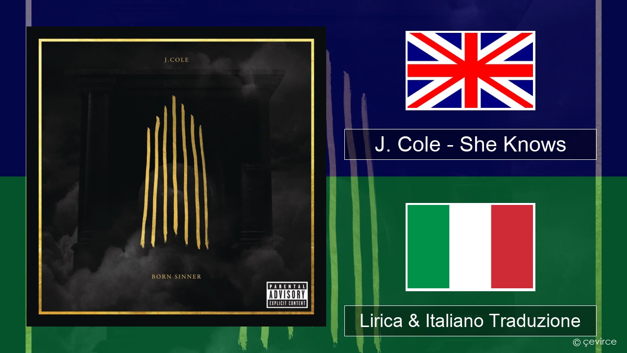 J. Cole – She Knows Inglese Lirica & Italiano Traduzione