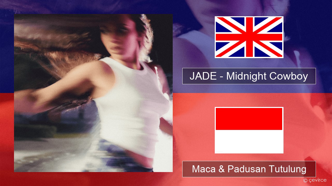 JADE – Midnight Cowboy Sing Maca & Padusan Tutulung