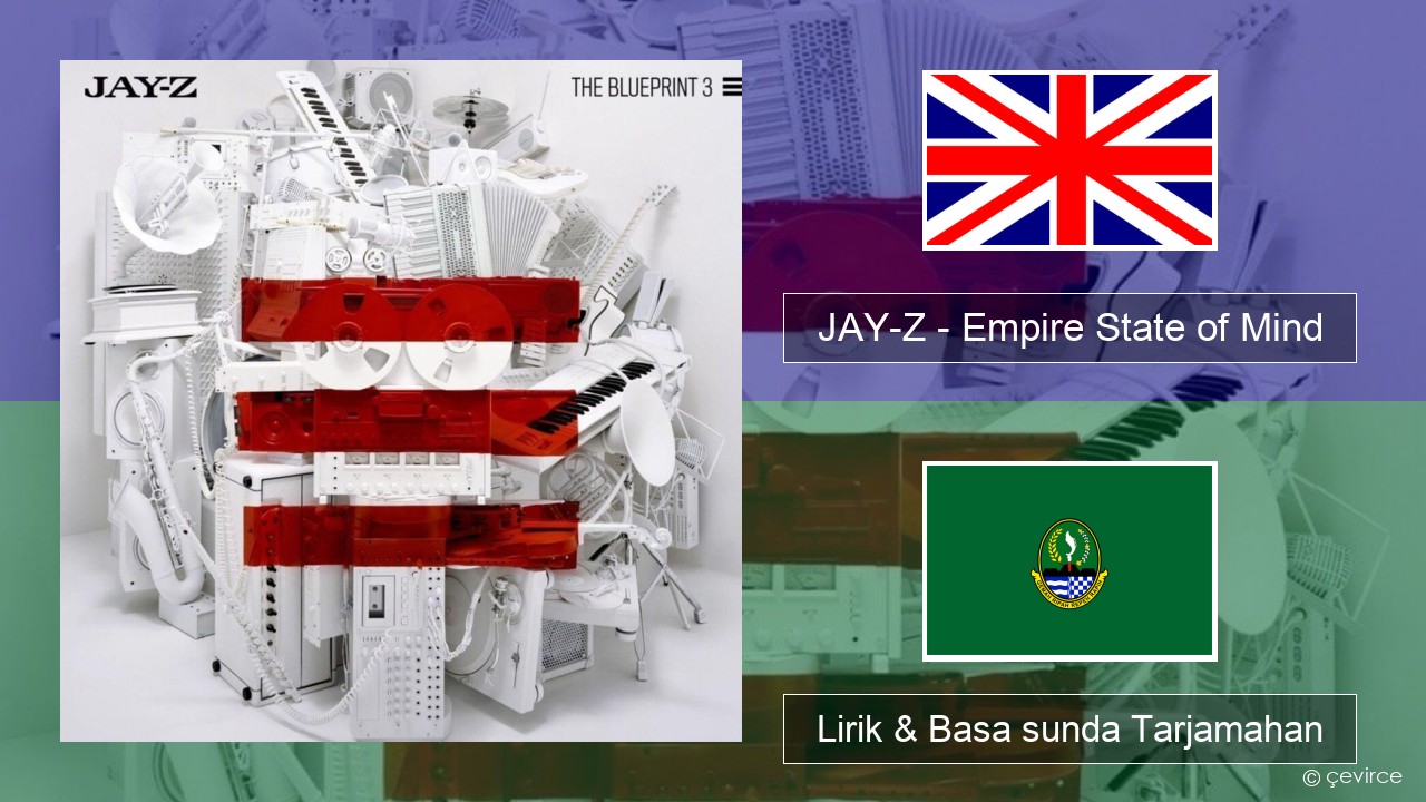 JAY-Z – Empire State of Mind Basa inggris Lirik & Basa sunda Tarjamahan