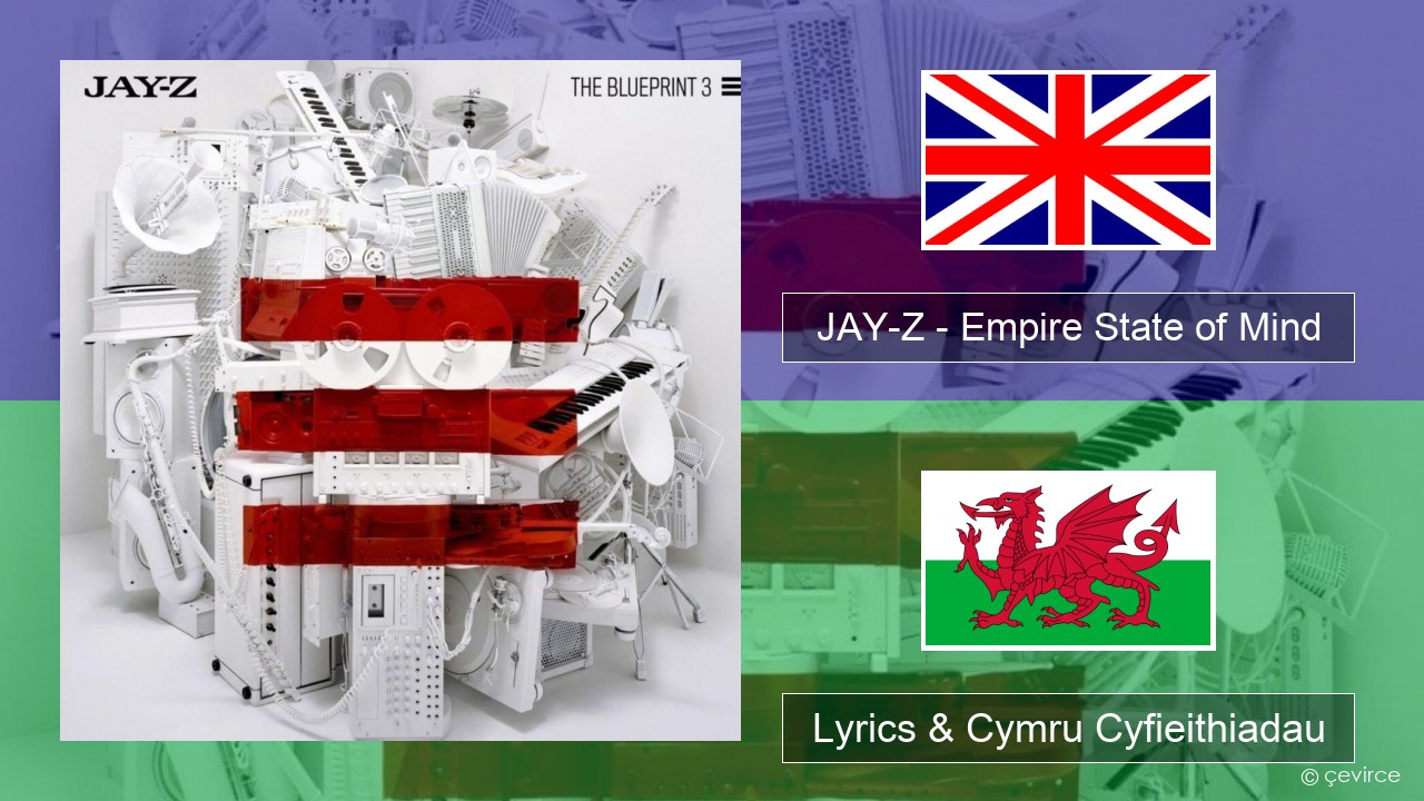 JAY-Z – Empire State of Mind Saesneg Lyrics & Cymru Cyfieithiadau