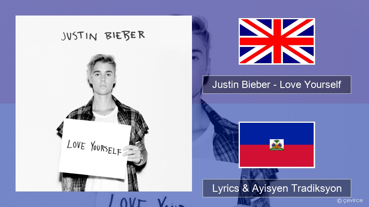 Justin Bieber – Love Yourself Angle Lyrics & Ayisyen Tradiksyon