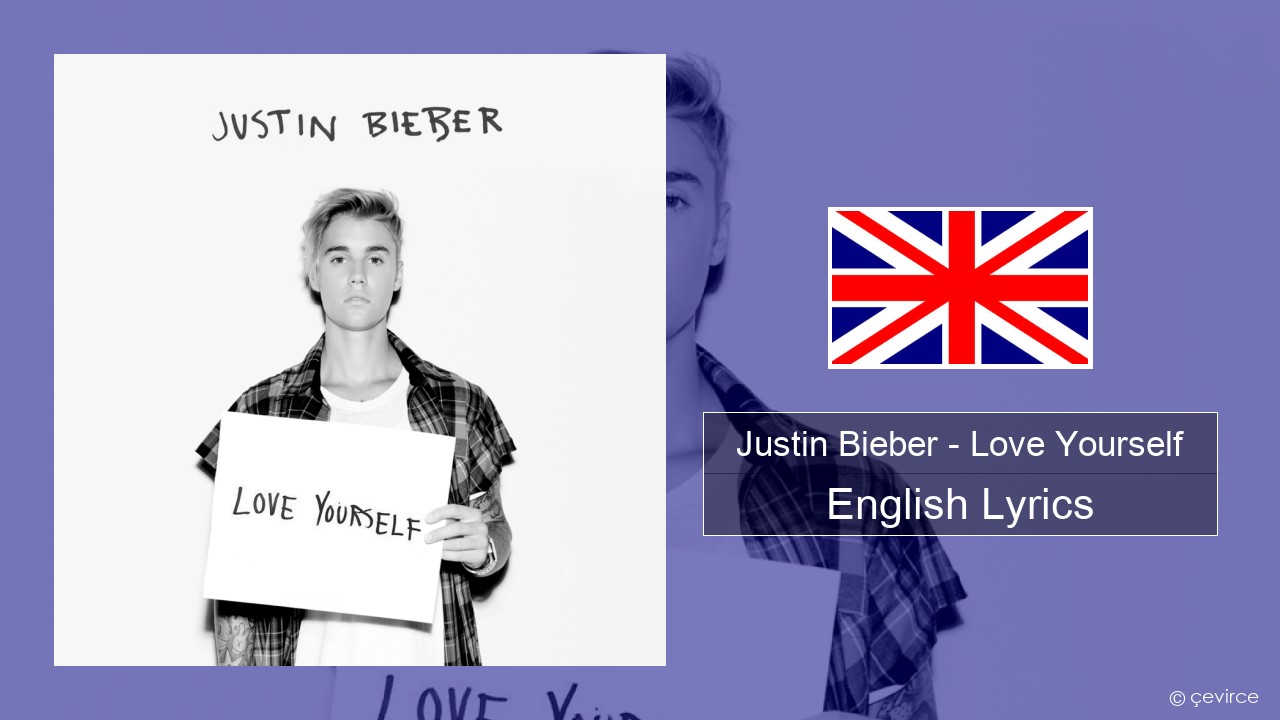 Justin Bieber – Love Yourself English Lyrics