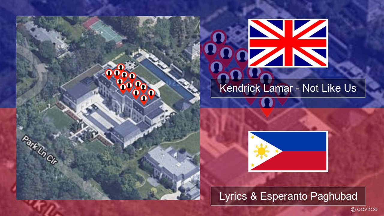 Kendrick Lamar – Not Like Us English Lyrics & Esperanto Paghubad