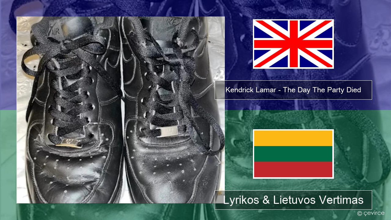 Kendrick Lamar – The Day The Party Died Anglų Lyrikos & Lietuvos Vertimas