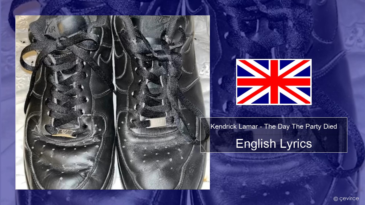 Kendrick Lamar – The Day The Party Died English Lyrics