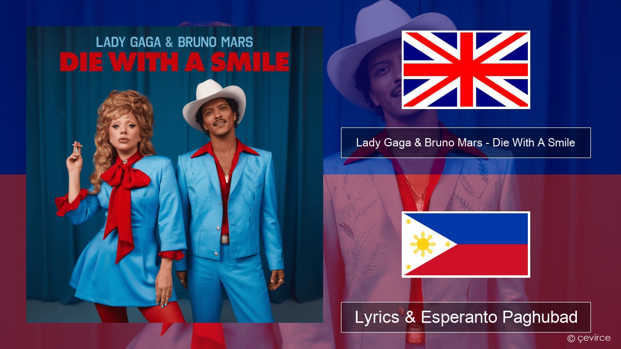 Lady Gaga & Bruno Mars – Die With A Smile English Lyrics & Esperanto Paghubad