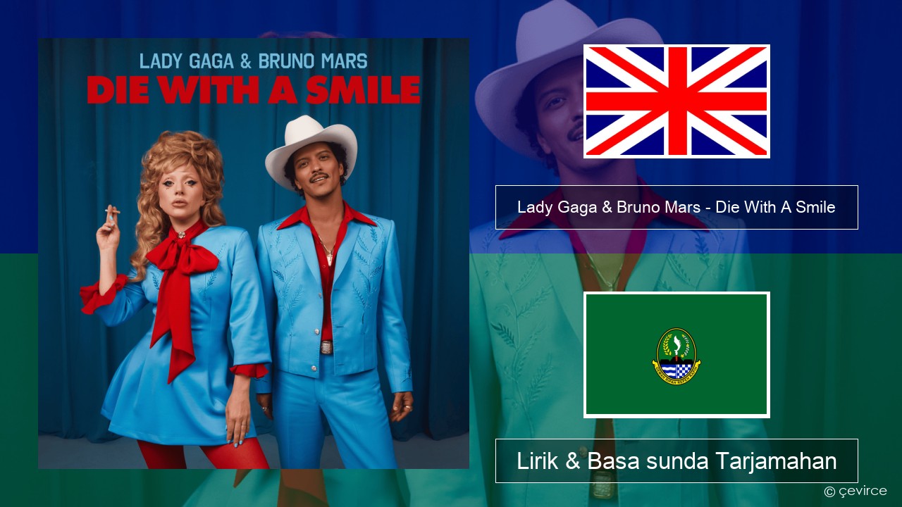 Lady Gaga & Bruno Mars – Die With A Smile Basa inggris Lirik & Basa sunda Tarjamahan