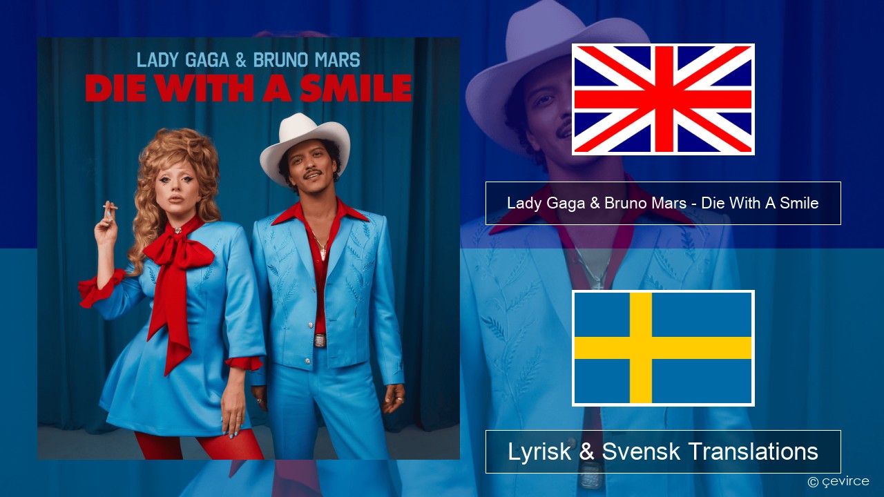 Lady Gaga & Bruno Mars – Die With A Smile Engelsk Lyrisk & Svensk Translations