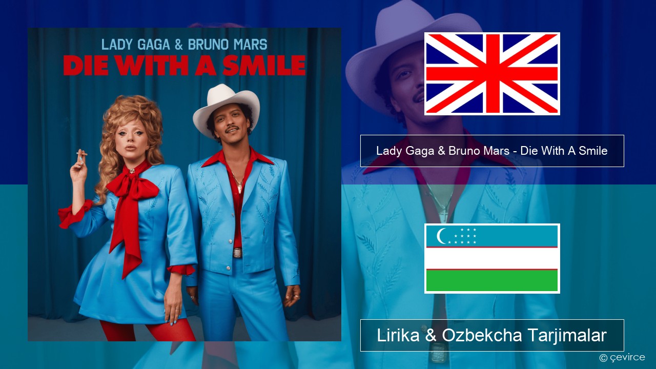 Lady Gaga & Bruno Mars – Die With A Smile Ingliz tili Lirika & Ozbekcha Tarjimalar