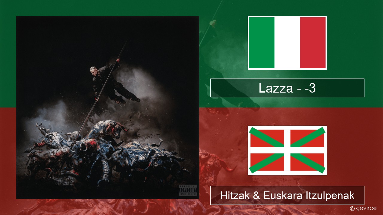 Lazza – -3 (PERDERE IL VOLO) Italiera Hitzak & Euskara Itzulpenak
