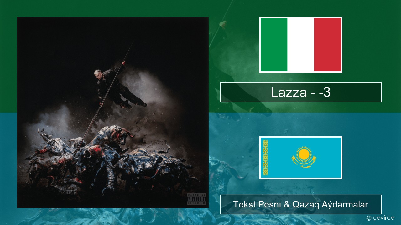 Lazza – -3 (PERDERE IL VOLO) Italán Tekst Pesnı & Qazaq (latyn) Aýdarmalar