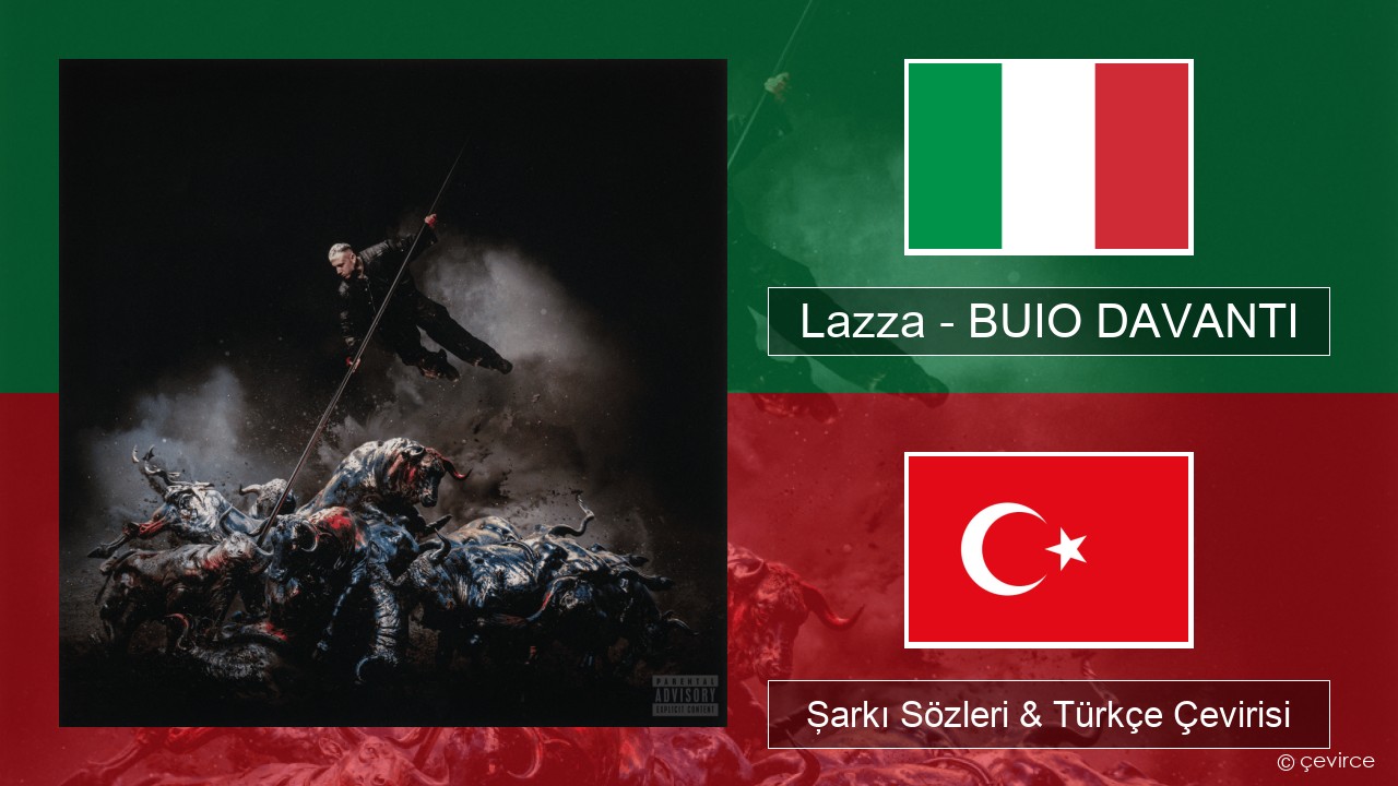 Lazza – BUIO DAVANTI İtalyanca Şarkı Sözleri & Türkçe Çevirisi