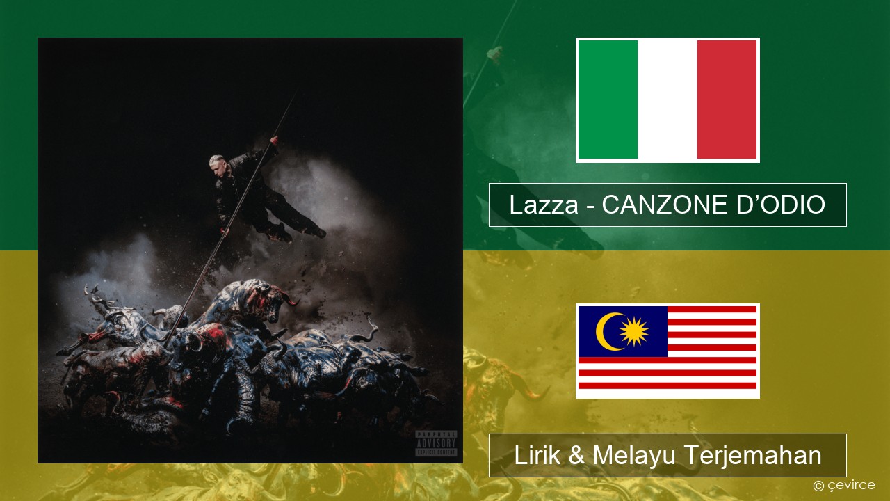 Lazza – CANZONE D’ODIO Itali Lirik & Melayu (Malay) Terjemahan
