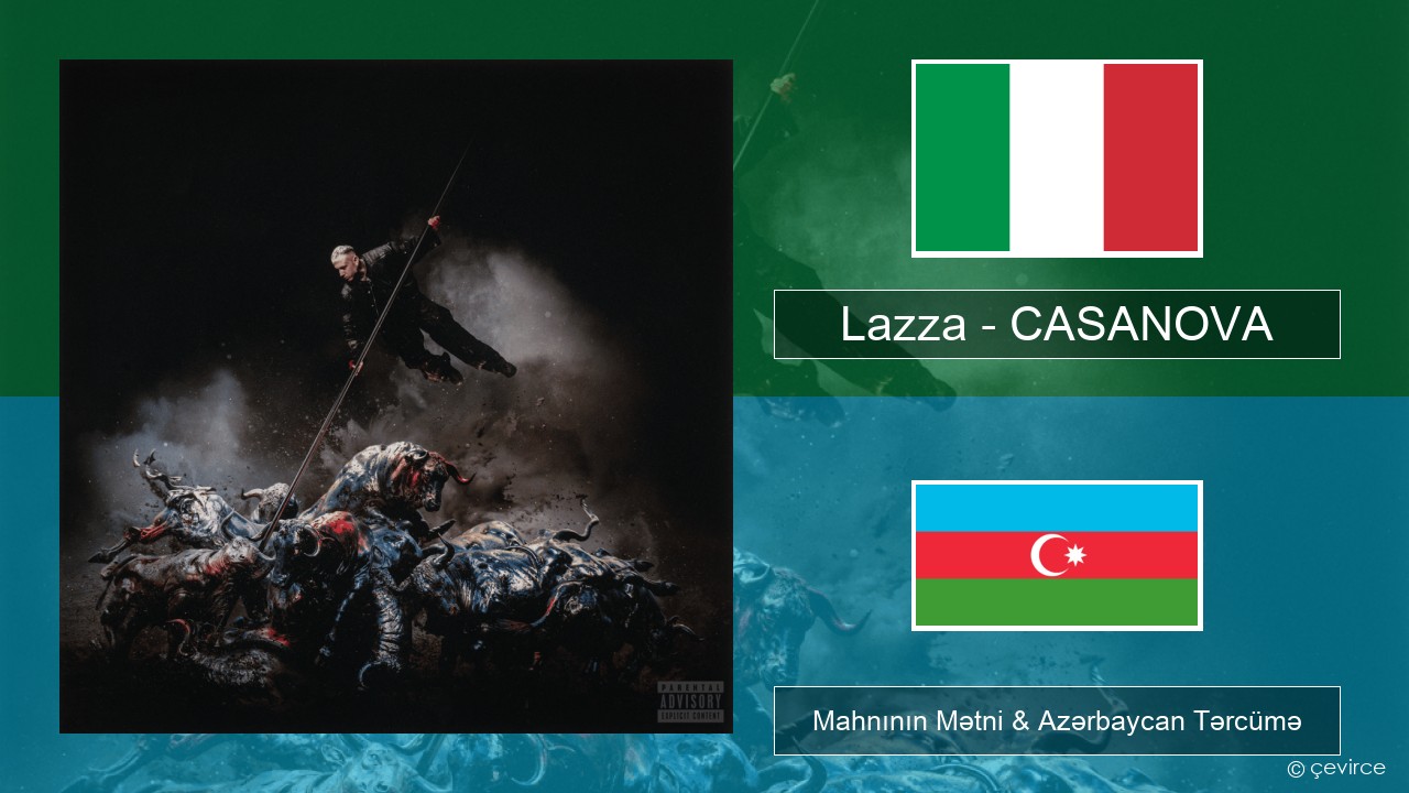 Lazza – CASANOVA İtalyan Mahnının Mətni & Azərbaycan Tərcümə