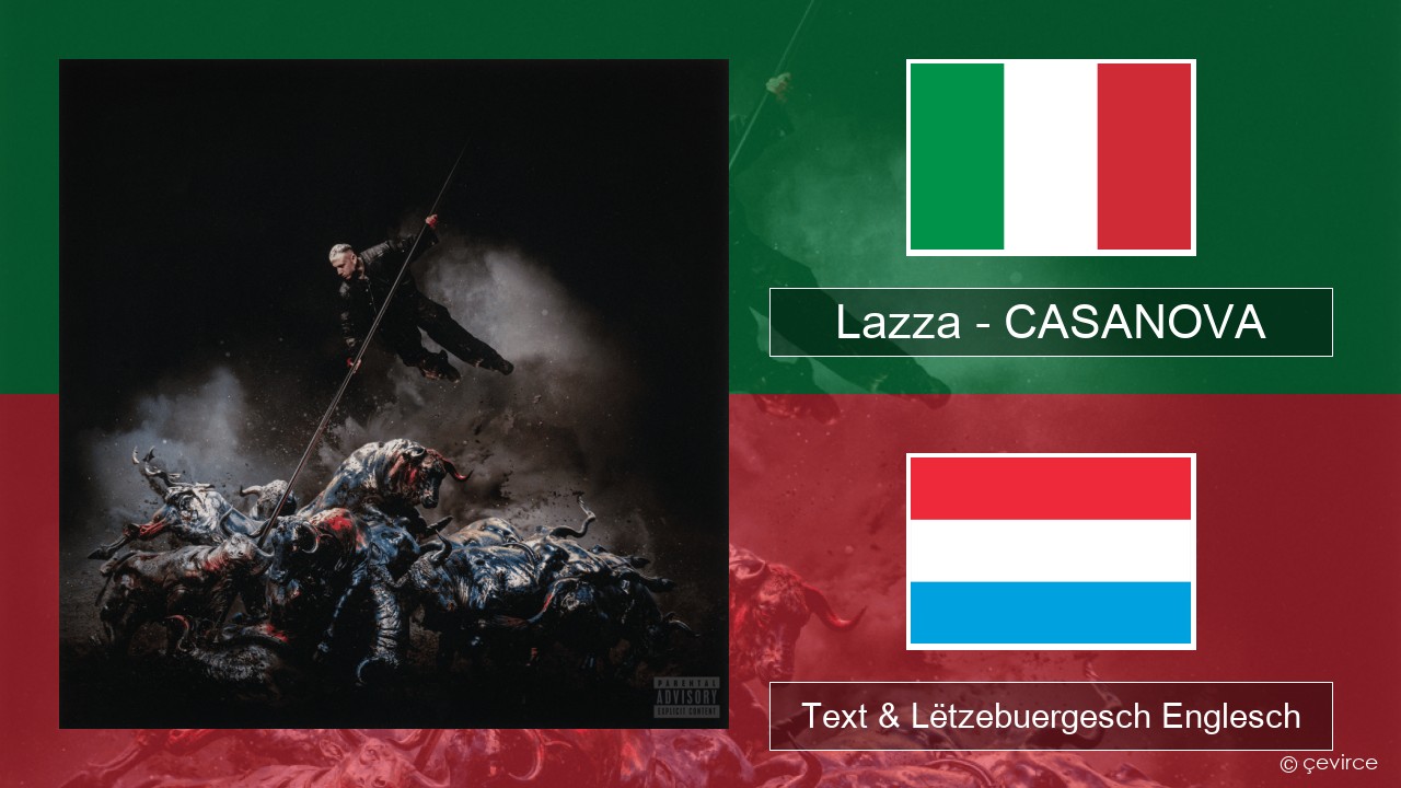 Lazza – CASANOVA Italienesch Text & Lëtzebuergesch Englesch