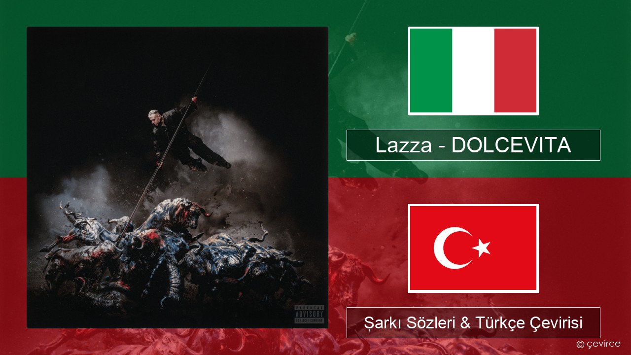 Lazza – DOLCEVITA İtalyanca Şarkı Sözleri & Türkçe Çevirisi