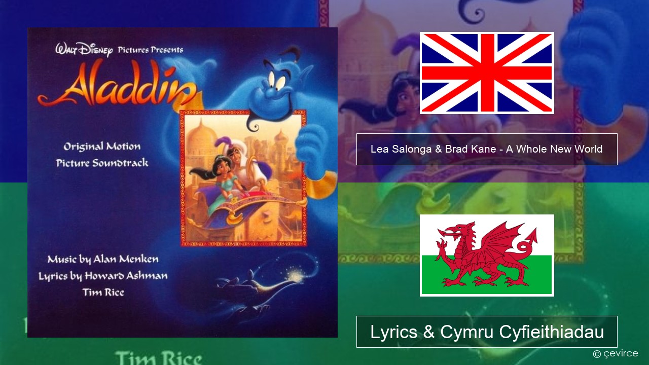 Lea Salonga & Brad Kane – A Whole New World Saesneg Lyrics & Cymru Cyfieithiadau