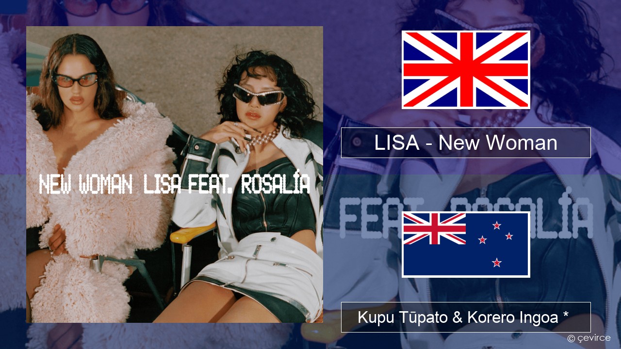 LISA – New Woman Ingoa *  Kupu Tūpato & Korero Ingoa *