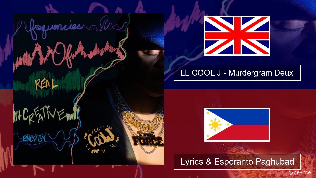 LL COOL J – Murdergram Deux English Lyrics & Esperanto Paghubad