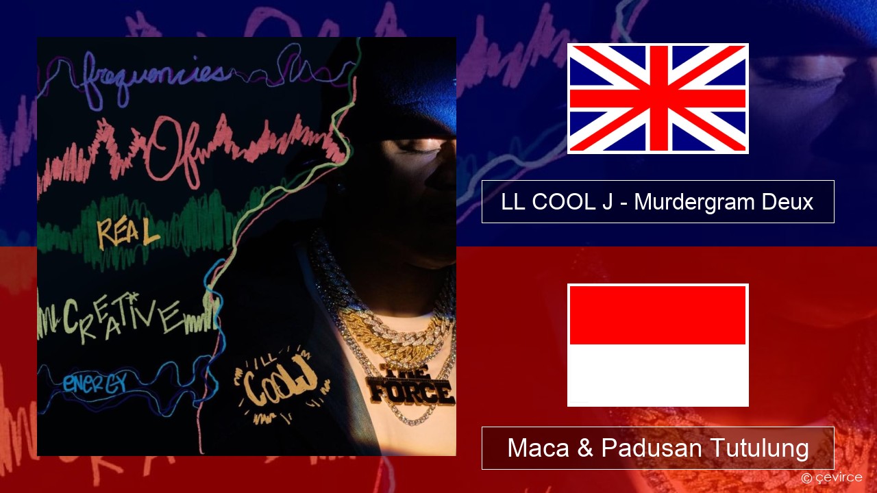 LL COOL J – Murdergram Deux Sing Maca & Padusan Tutulung