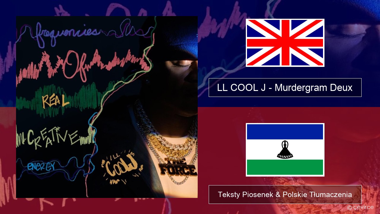 LL COOL J – Murdergram Deux Polski Teksty Piosenek & Polskie Tłumaczenia
