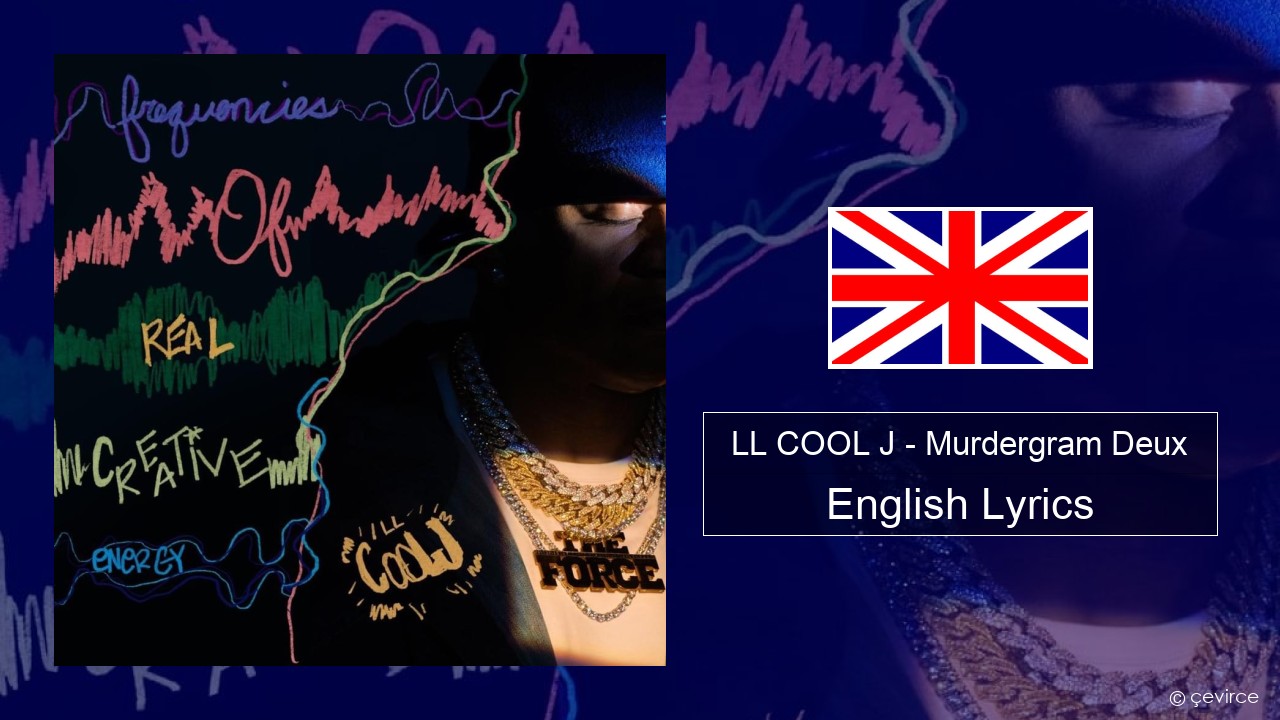 LL COOL J – Murdergram Deux English Lyrics