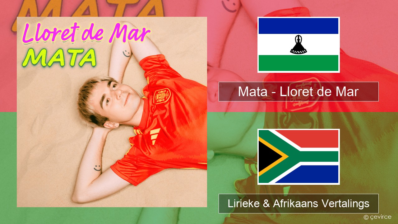Mata – Lloret de Mar Pools Lirieke & Afrikaans Vertalings