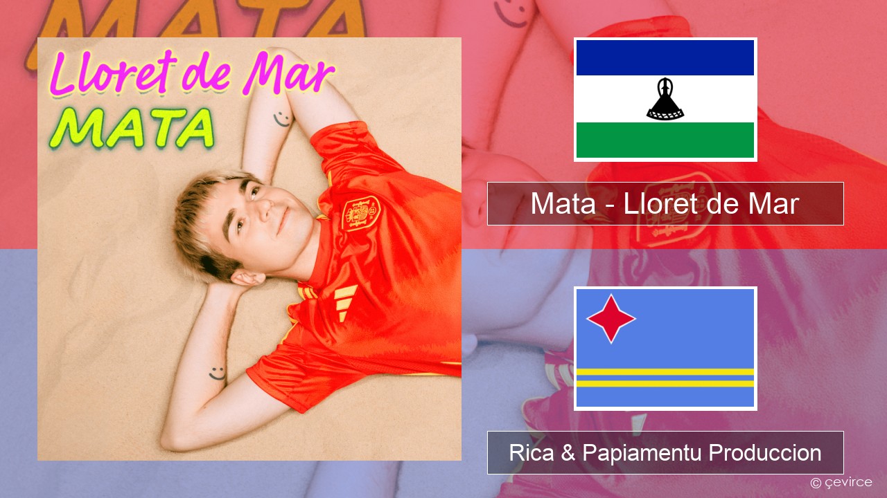 Mata – Lloret de Mar Placa Rica & Papiamentu Produccion