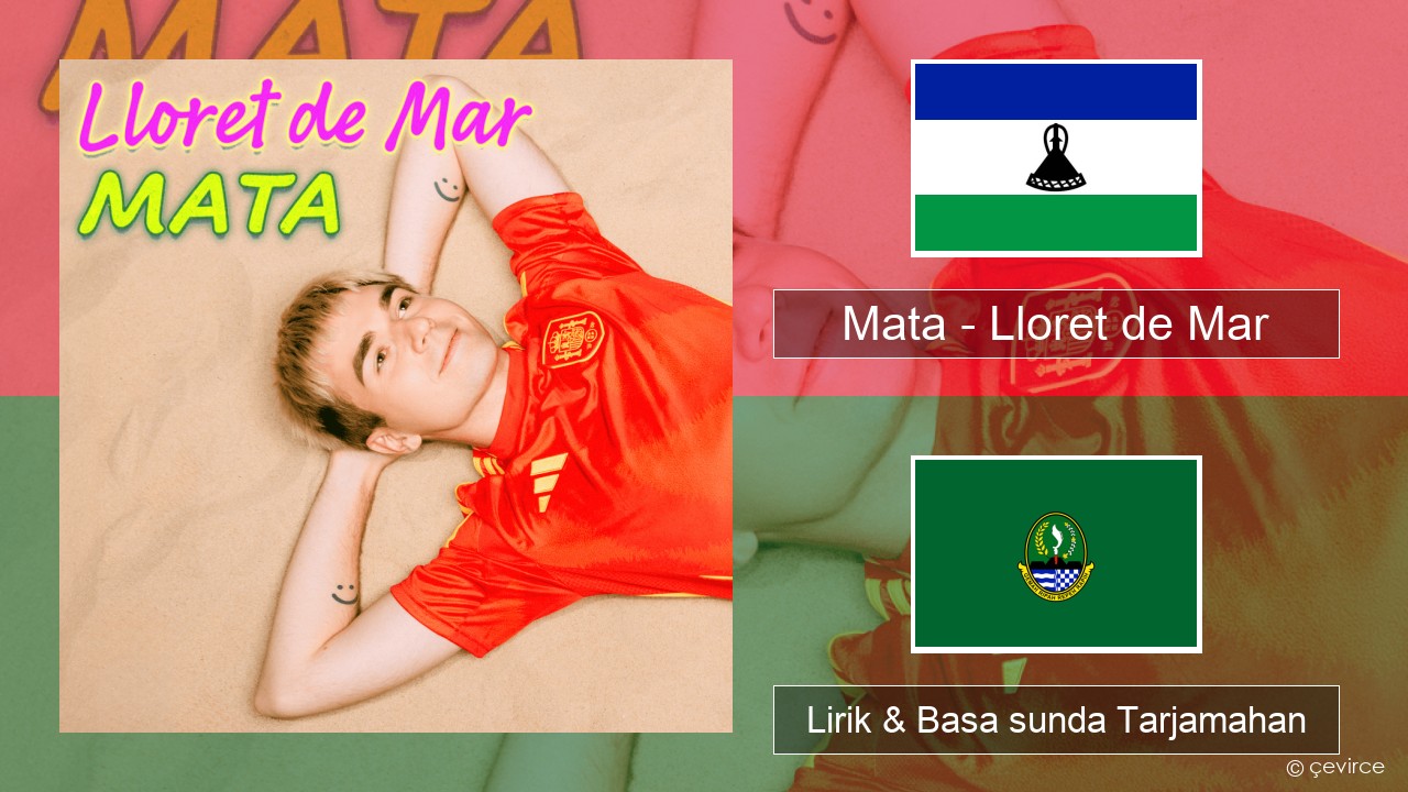 Mata – Lloret de Mar Polandia Lirik & Basa sunda Tarjamahan