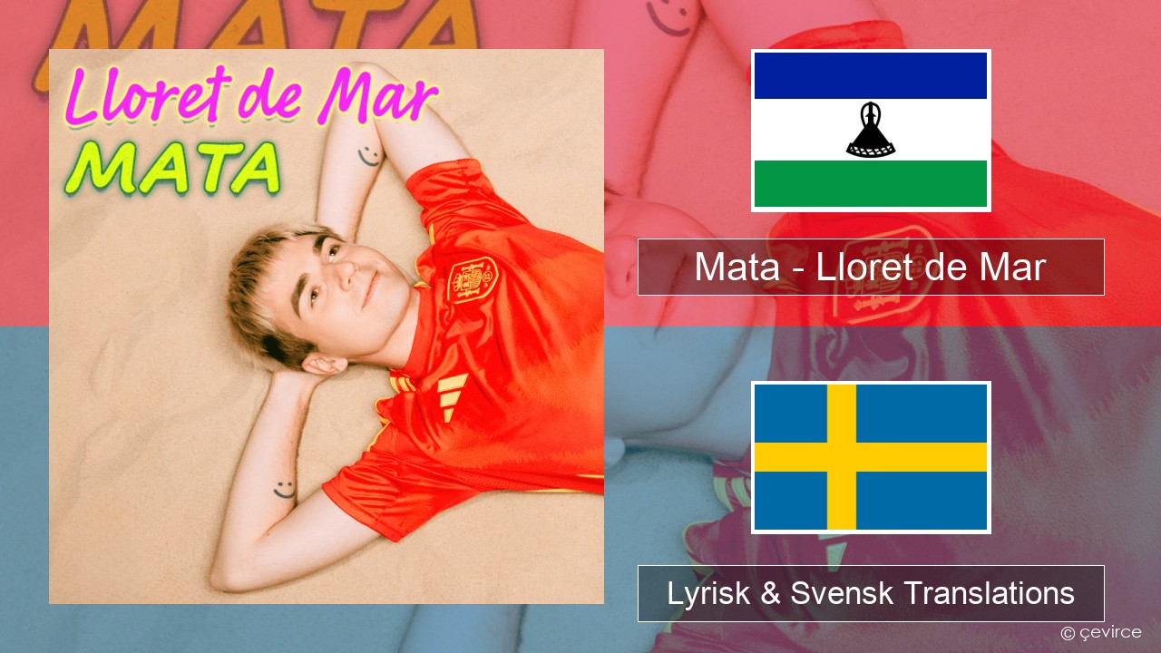 Mata – Lloret de Mar Polens Lyrisk & Svensk Translations