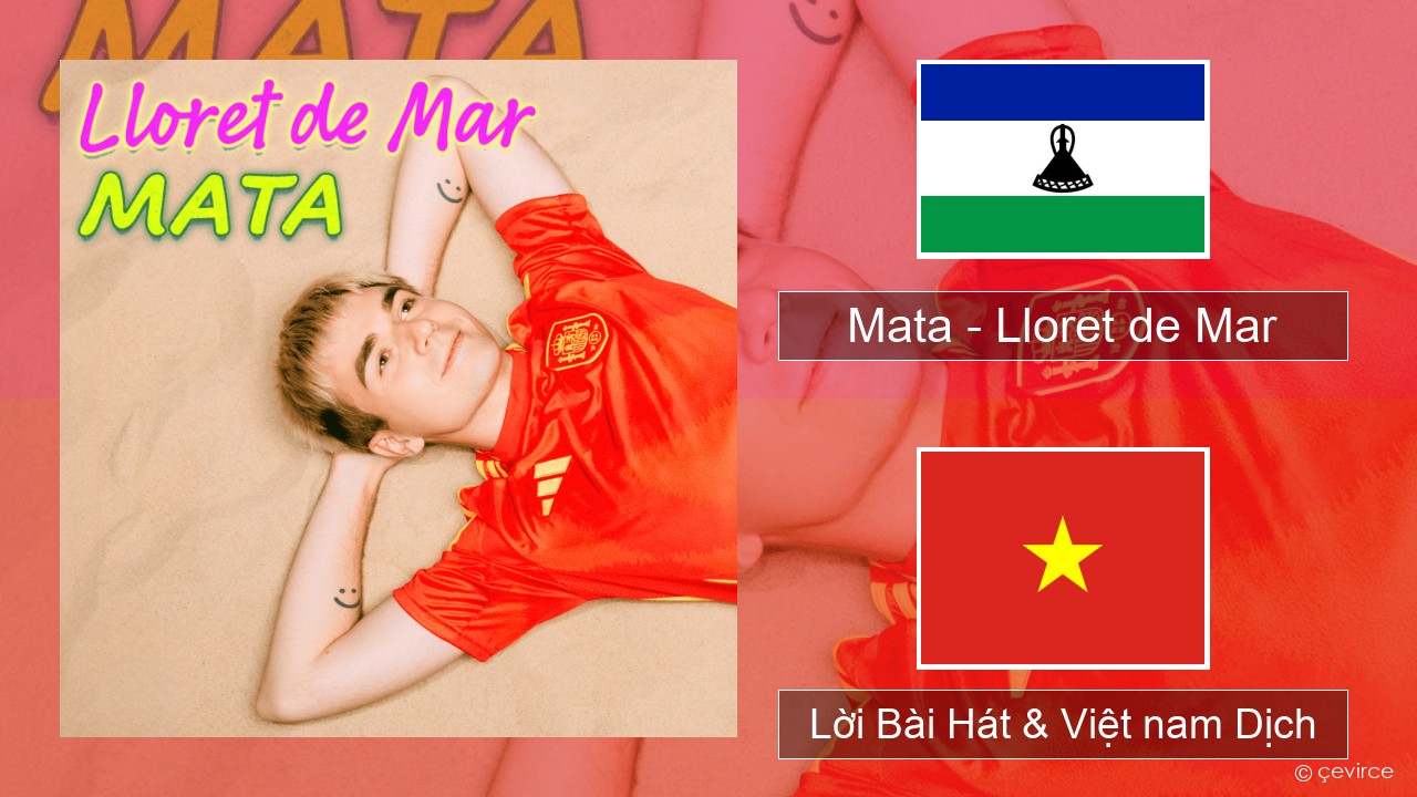 Mata – Lloret de Mar Ba lan Lời Bài Hát & Việt nam Dịch