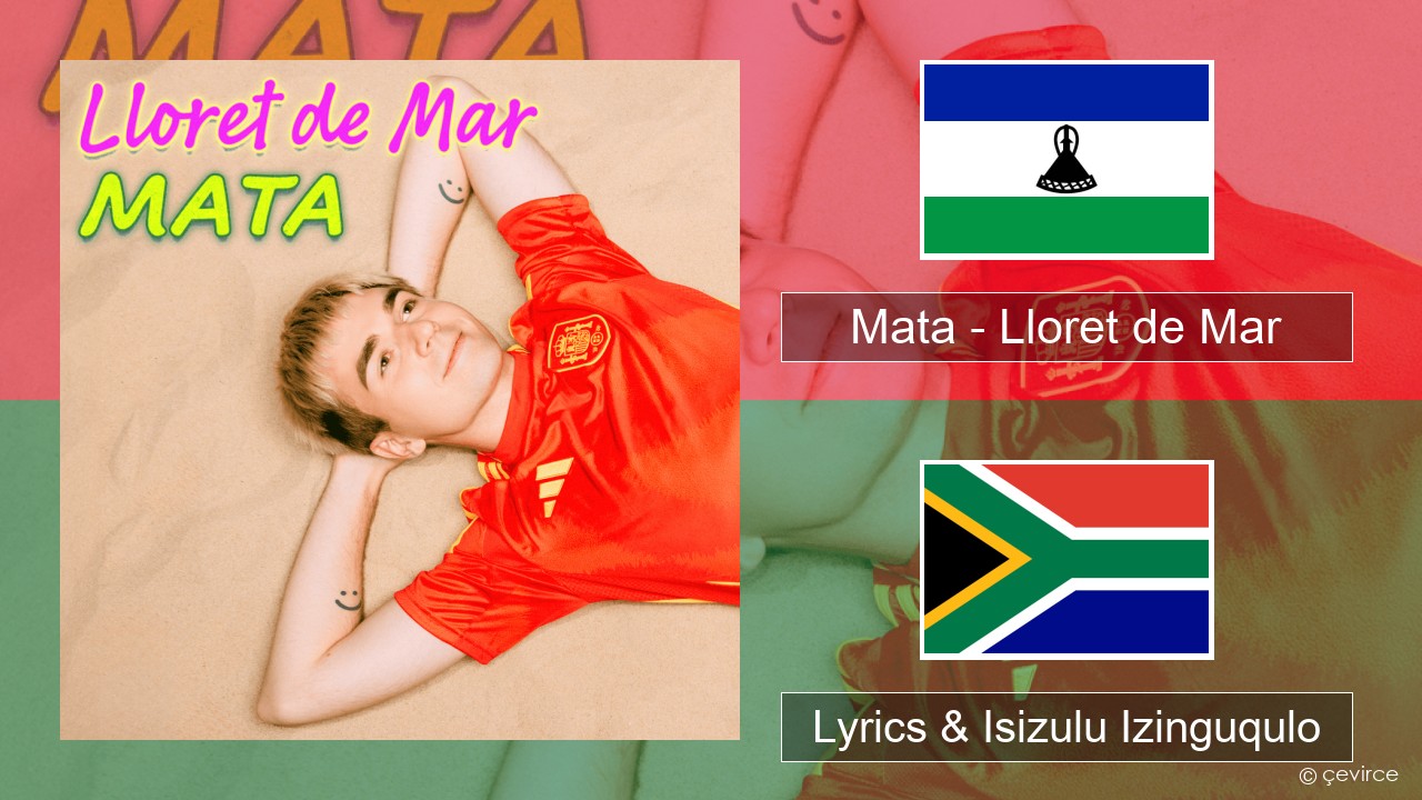 Mata – Lloret de Mar Polish Lyrics & Isizulu Izinguqulo